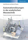 Automationslösungen in der analytischen Messtechnik: Theorie, Konzepte und Anwendungen