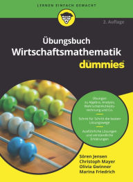 Title: Übungsbuch Wirtschaftsmathematik für Dummies, Author: Sören Jensen
