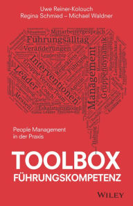 Title: Toolbox Führungskompetenz: People Management in der Praxis, Author: Uwe Reiner-Kolouch