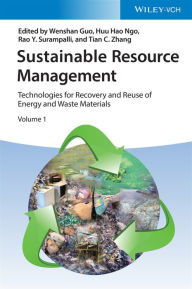 Title: Sustainable Resource Management: Technologies for Recovery and Reuse of Energy and Waste Materials, Author: Wenshan Guo