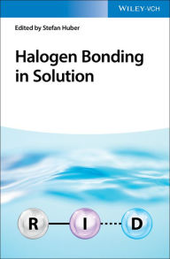 Title: Halogen Bonding in Solution, Author: Stefan Huber