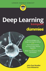 Title: Deep Learning kompakt für Dummies, Author: John Paul Mueller