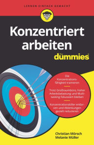 Title: Konzentriert arbeiten für Dummies, Author: Christian Mörsch