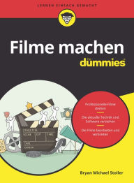Title: Filme machen für Dummies, Author: Bryan Michael Stoller