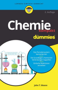 Title: Chemie kompakt für Dummies, Author: John T. Moore