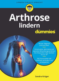 Title: Arthrose lindern für Dummies, Author: Sandra Krüger