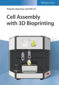 Title: Cell Assembly with 3D Bioprinting, Author: Yong He