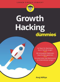 Title: Growth Hacking für Dummies, Author: Anuj Adhiya