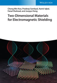 Title: Two-Dimensional Materials for Electromagnetic Shielding, Author: Chong Min Koo