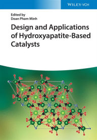 Title: Design and Applications of Hydroxyapatite-Based Catalysts, Author: Doan Pham Minh