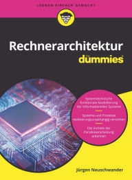 Title: Rechnerarchitektur für Dummies, Author: Jürgen Neuschwander