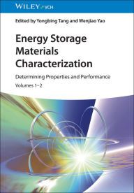 Title: Energy Storage Materials Characterization: Determining Properties and Performance, Author: Yongbing Tang