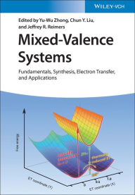 Title: Mixed-Valence Systems: Fundamentals, Synthesis, Electron Transfer, and Applications, Author: Yu-Wu Zhong