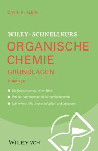 Title: Wiley-Schnellkurs Organische Chemie I Grundlagen, Author: David R. Klein