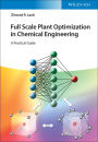 Full Scale Plant Optimization in Chemical Engineering: A Practical Guide