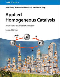 Downloading free ebooks for android Applied Homogeneous Catalysis: A Tool for Sustainable Chemistry by Arno Behr, Thomas Seidensticker, Dieter Vogt 9783527351114 MOBI PDF (English Edition)