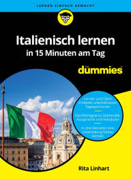 Title: Italienisch lernen in 15 Minuten am Tag für Dummies, Author: Rita Linhart