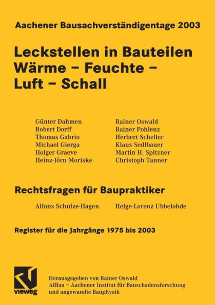 Aachener Bausachverständigentage 2003: Leckstellen in Bauteilen Wärme - Feuchte - Luft - Schall