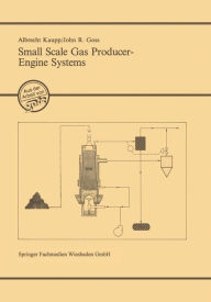 Title: Small Scale Gas Producer-Engine Systems, Author: Albrecht Kaupp