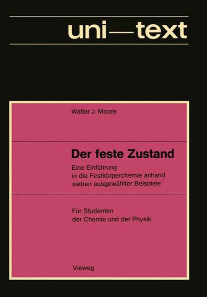 Der feste Zustand: Eine Einführung in die Festkörperchemie anhand sieben ausgewählter Beispiele