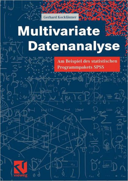 Multivariate Datenanalyse: Am Beispiel des statistischen Programmpakets SPSS