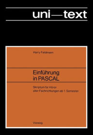 Title: Einführung in PASCAL: Skriptum für Hörer aller Fachrichtungen ab 1. Semester, Author: Harry Feldmann