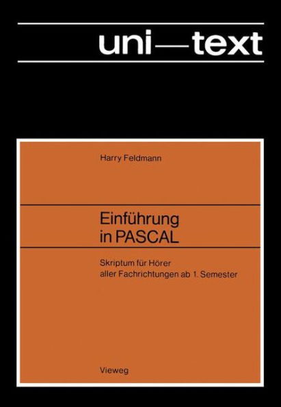 Einführung in PASCAL: Skriptum für Hörer aller Fachrichtungen ab 1. Semester