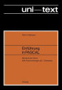 Einführung in PASCAL: Skriptum für Hörer aller Fachrichtungen ab 1. Semester