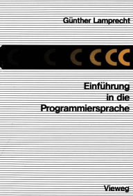 Title: Einführung in die Programmiersprache C, Author: Günther Lamprecht