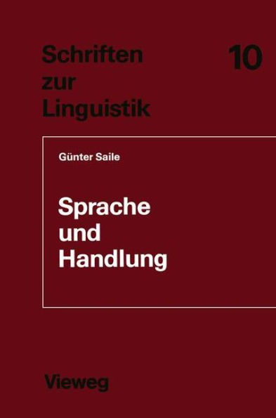 Sprache und Handlung: Eine sprachwissenschaftliche Untersuchung von Handhabe-Verben, Orts- und Richtungsadverbialen am Beispiel von Gebrauchsanweisungen