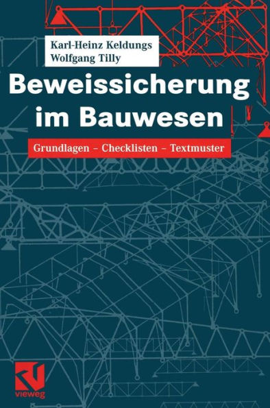 Beweissicherung im Bauwesen: Grundlagen - Checklisten - Textmuster