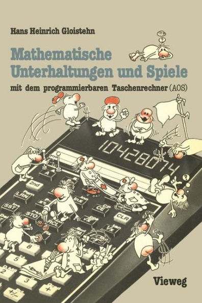 Mathematische Unterhaltungen und Spiele mit dem programmierbaren Taschenrechner (AOS)