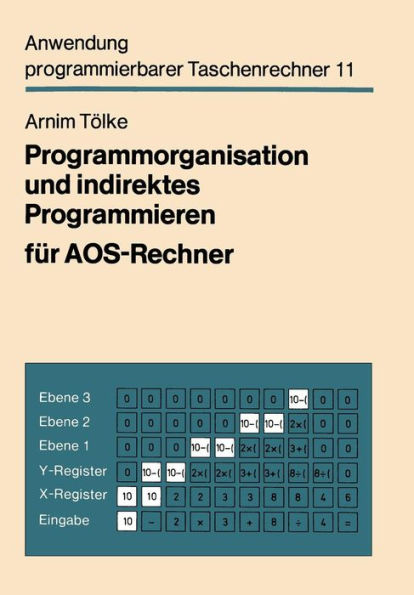 Programmorganisation und indirektes Programmieren für AOS-Rechner