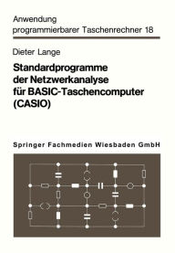 Title: Standardprogramme der Netzwerkanalyse für BASIC-Taschencomputer (CASIO), Author: Dieter Lange