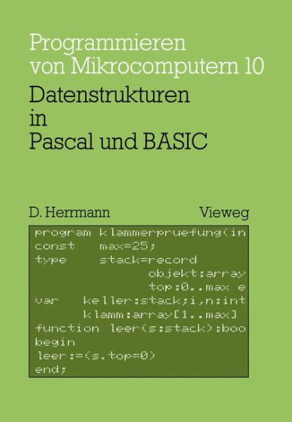 Datenstrukturen in Pascal und BASIC: mit 12 Pascal- und 8 BASIC-Programmen