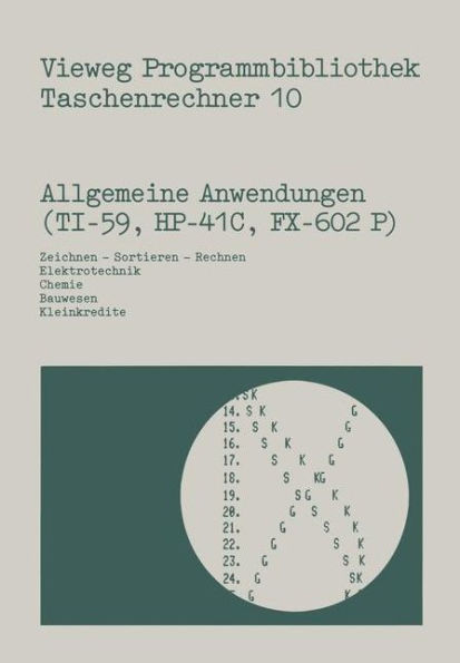Allgemeine Anwendungen (TI-59, HP-41 C, FX-602 P): Zeichnen - Sortieren - Rechnen, Elektrotechnik, Chemie, Bauwesen, Kleinkredite