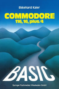 Title: BASIC-Wegweiser für den Commodore 116, Commodore 16 und Commodore plus/4, Author: Ekkehard Kaier