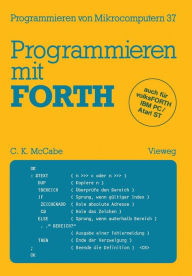 Title: Programmieren mit FORTH: Übersetzt und bearbeitet von Peter Monadjemi, Author: C. Kevin MacCabe