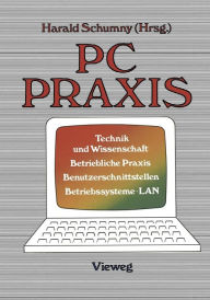 Title: PC Praxis: Technik und Wissenschaft Betriebliche Praxis Benutzerschnittstellen Betriebssysteme · LAN, Author: Harald Schumny