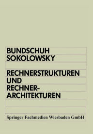 Title: Rechnerstrukturen und Rechnerarchitekturen, Author: Bernd Bundschuh