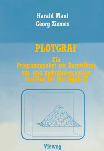 PLOTGRAF: Ein Programmpaket zur Darstellung ein- und mehrdimensionaler Grafiken für den Apple II
