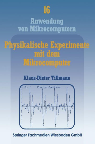 Physikalische Experimente mit dem Mikrocomputer: "On-Line"-Messungen mit dem Apple II im Apple-Pascal-System