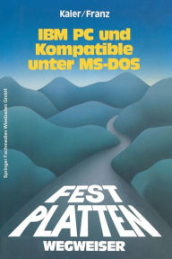 Title: Festplatten-Wegweiser: für IBM PC und Kompatible unter MS-DOS, Author: Ekkehard Kaier