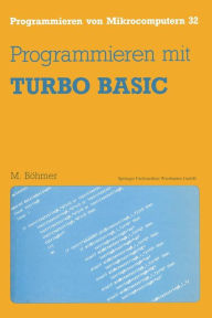 Title: Programmieren mit TURBO BASIC, Author: Martin Böhmer