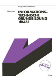 Title: Informationstechnische Grundbildung dBASE: Mit vollständiger Referenzliste, Author: Ekkehard Kaier