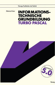 Title: Informationstechnische Grundbildung Turbo Pascal: Mit vollständiger Referenzliste, Author: Ekkehard Kaier