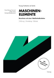 Title: Maschinenelemente Berechnen mit einer Tabellenkalkulation: Einführung - Anwendung - Software, Author: Hans-Georg Harnisch