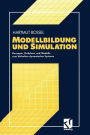 Modellbildung und Simulation: Konzepte, Verfahren und Modelle zum Verhalten dynamischer Systeme