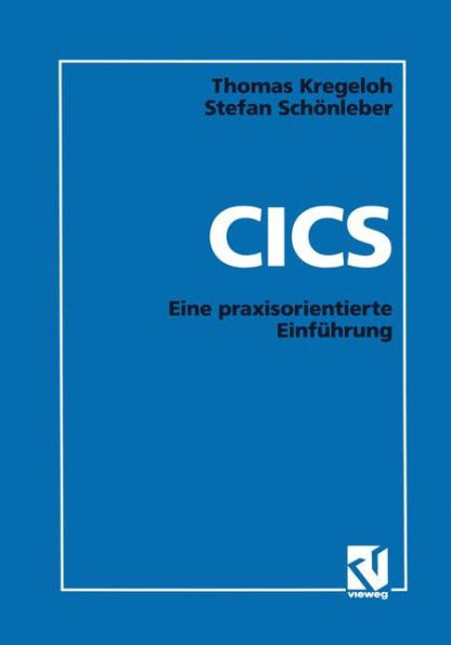 CICS: Eine praxisorientierte Einführung