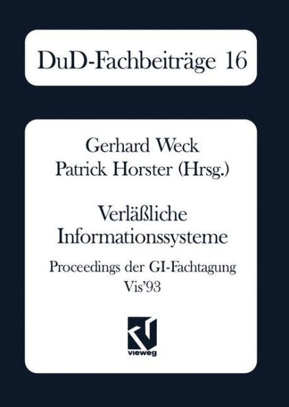 Verläßliche Informationssysteme: Proceedings der GI-Fachtagung VIS'93